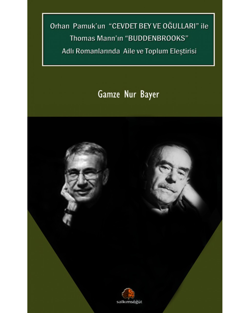 Orhan Pamuk’un Cevdet Bey ve Oğulları ile Thomas Mann’ın Buddenbrooks adlı Romanlarında Aile ve Toplum Eleştirisi