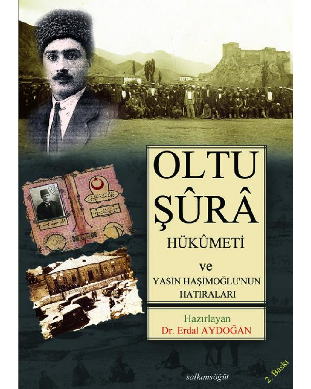 Oltu Şura Hükümeti ve Yasin Haşimoğlu'nun Hatıraları Oltu Şura Hükümeti ve Yasin Haşimoğlu'nun Hatıraları