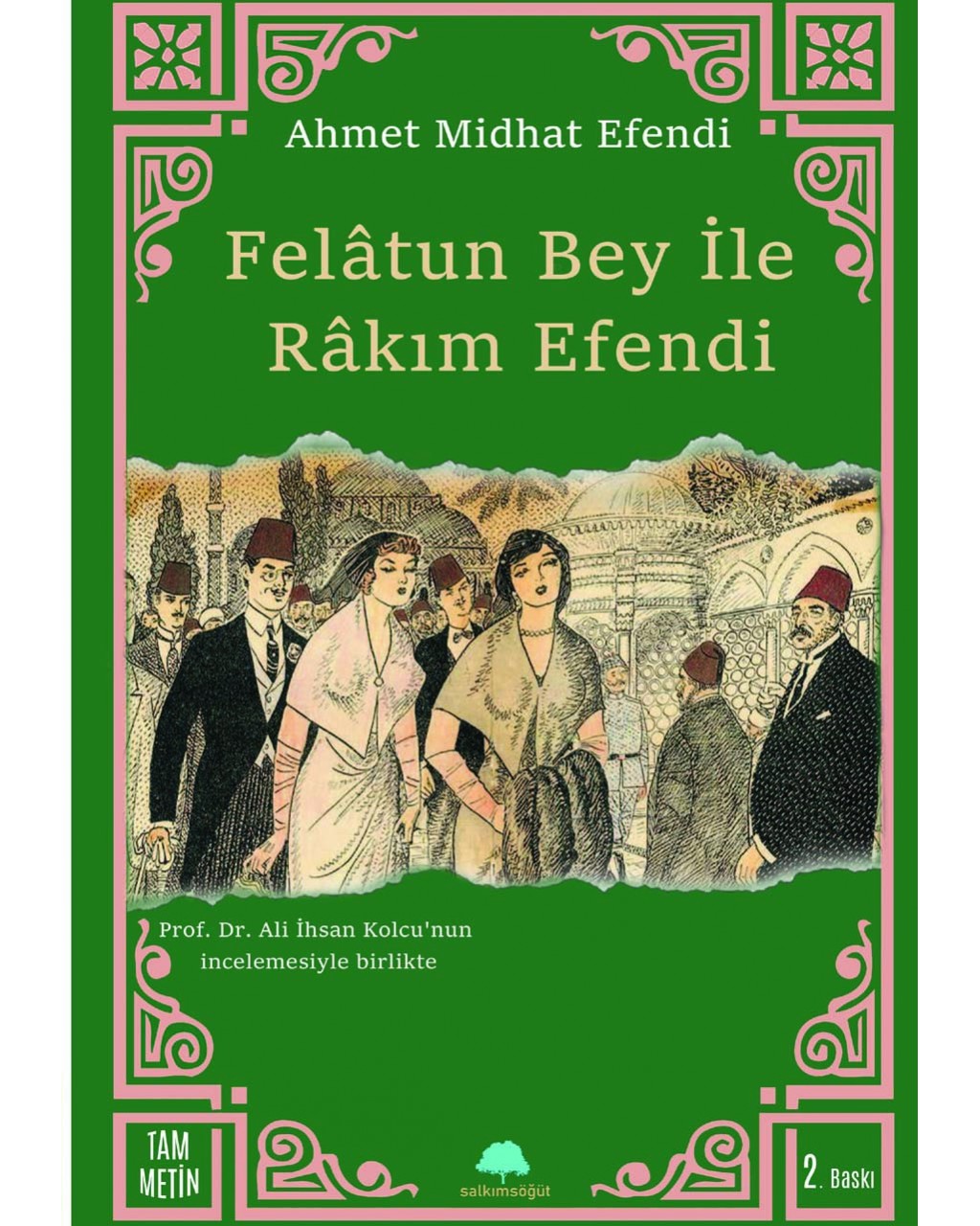 Felatun Bey İle Râkım Efendi Felatun Bey İle Râkım Efendi