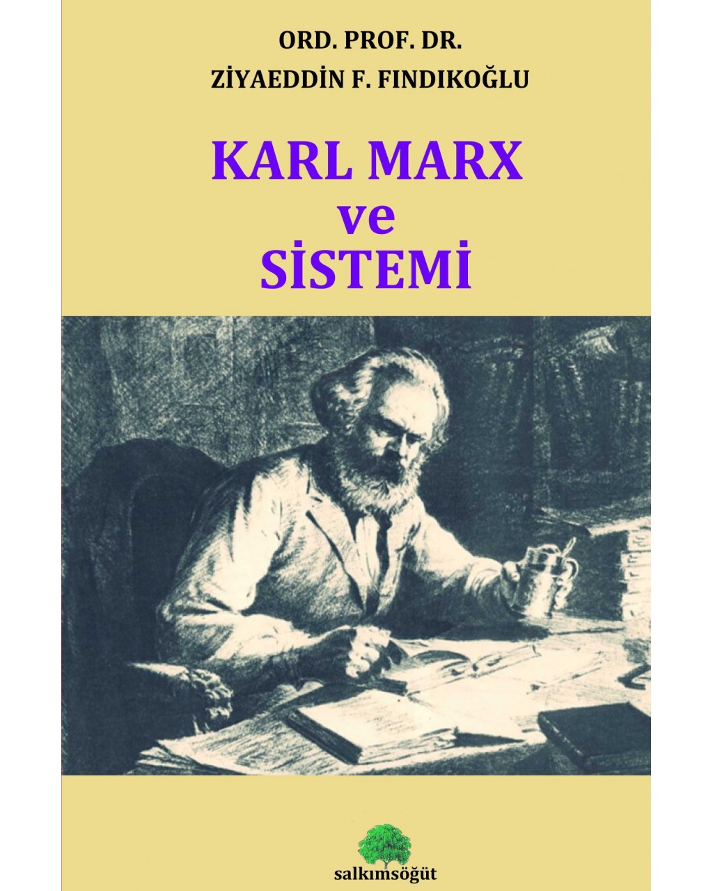 Karl Marx ve Sistemi Karl Marx ve Sistemi
