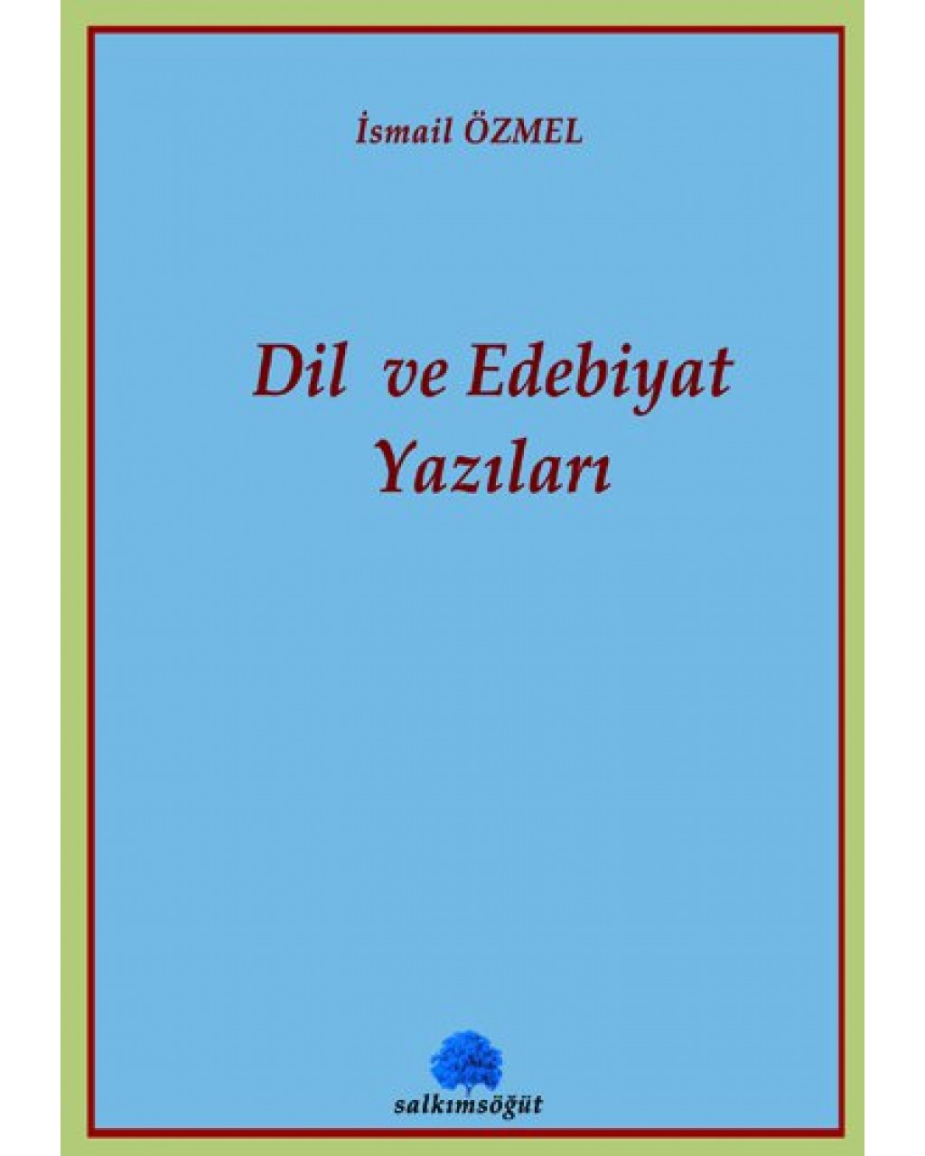 Dil ve Edebiyat Yazıları Dil ve Edebiyat Yazıları