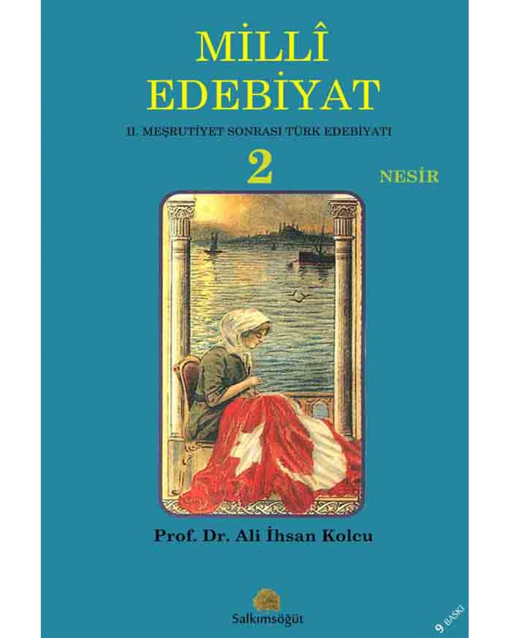Milli Edebiyat 2 - Nesir Milli Edebiyat 2 - Nesir