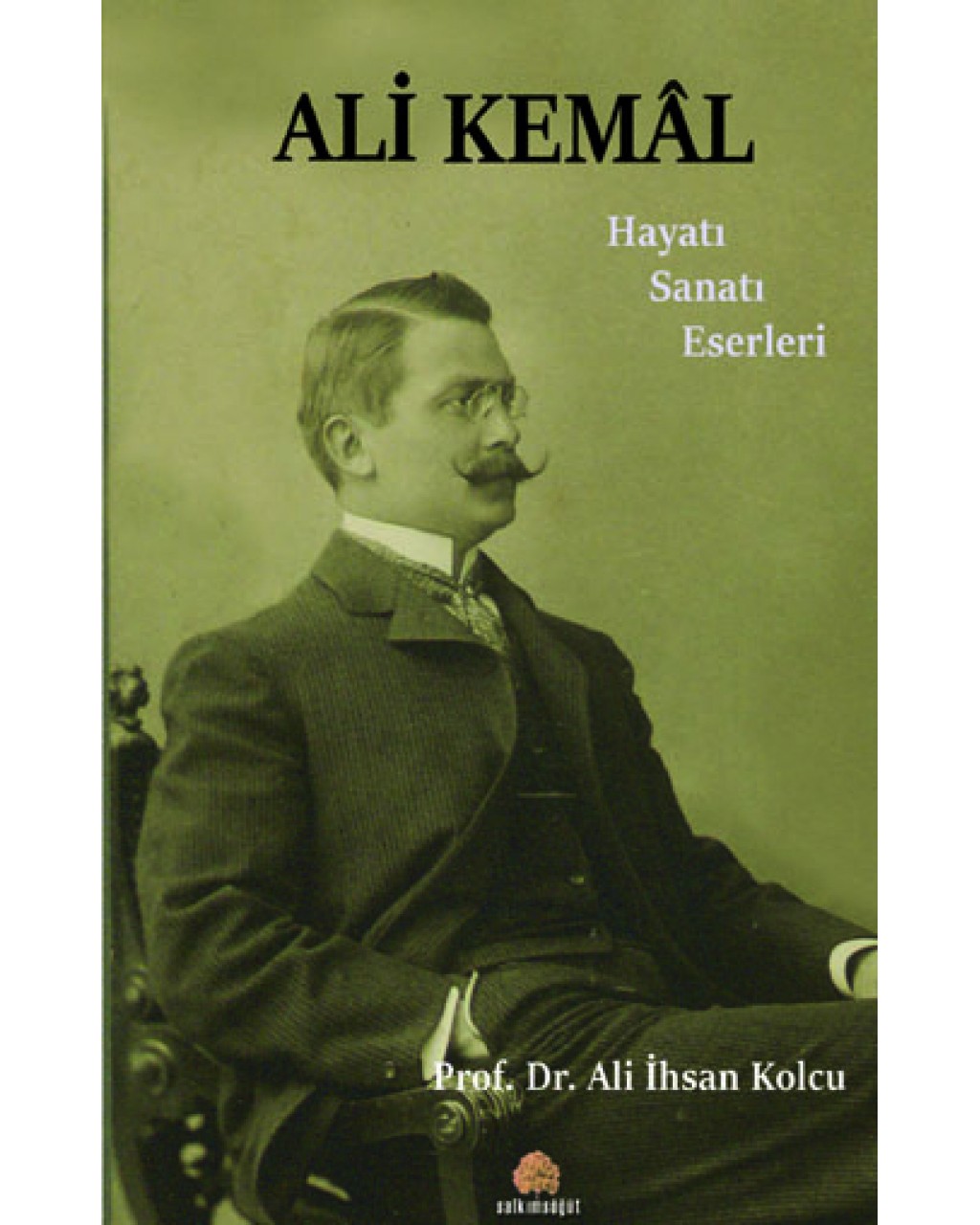 Ali Kemal - Hayatı-Sanatı-Eserleri Ali Kemal - Hayatı-Sanatı-Eserleri