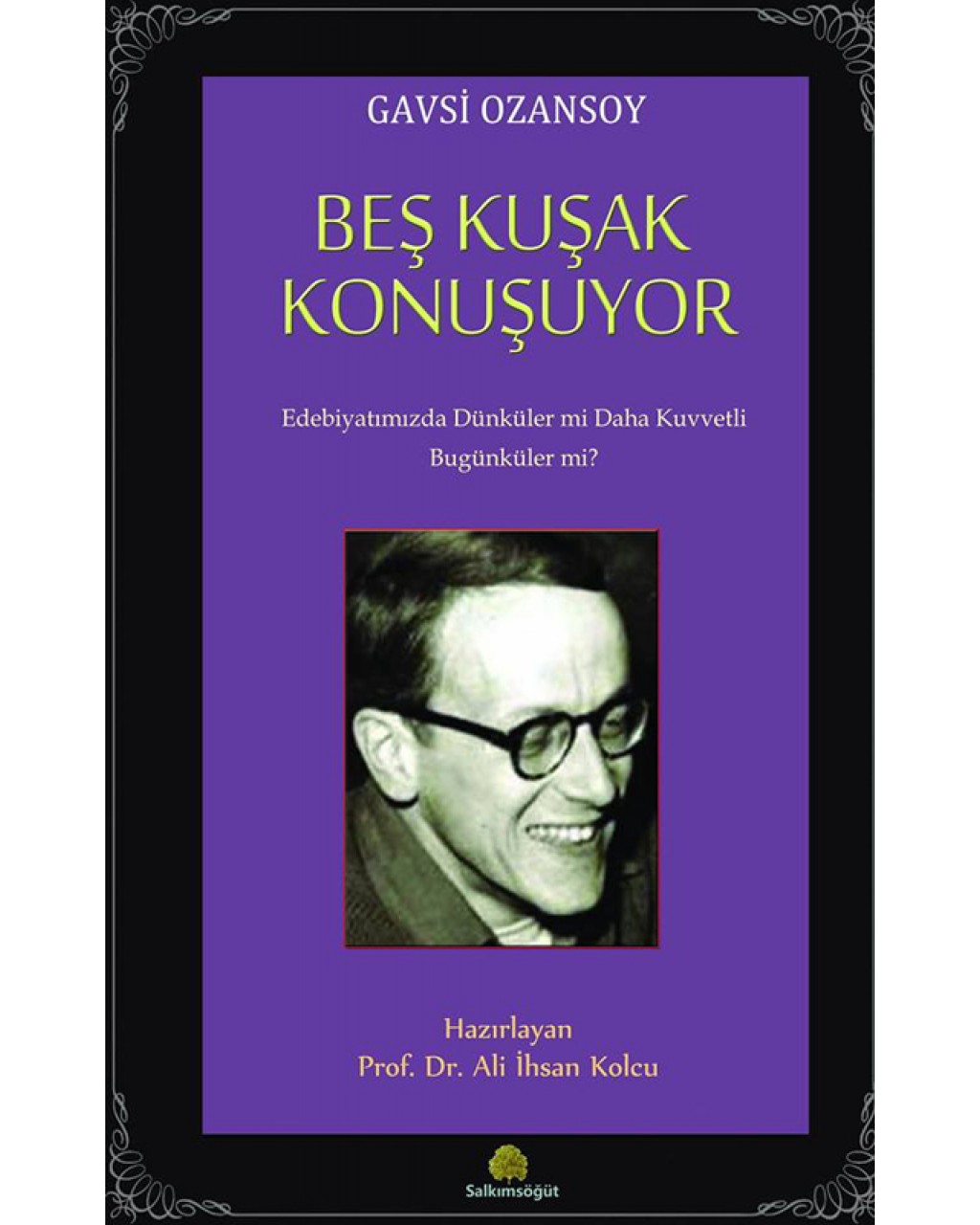 Beş Kuşak Konuşuyor Beş Kuşak Konuşuyor