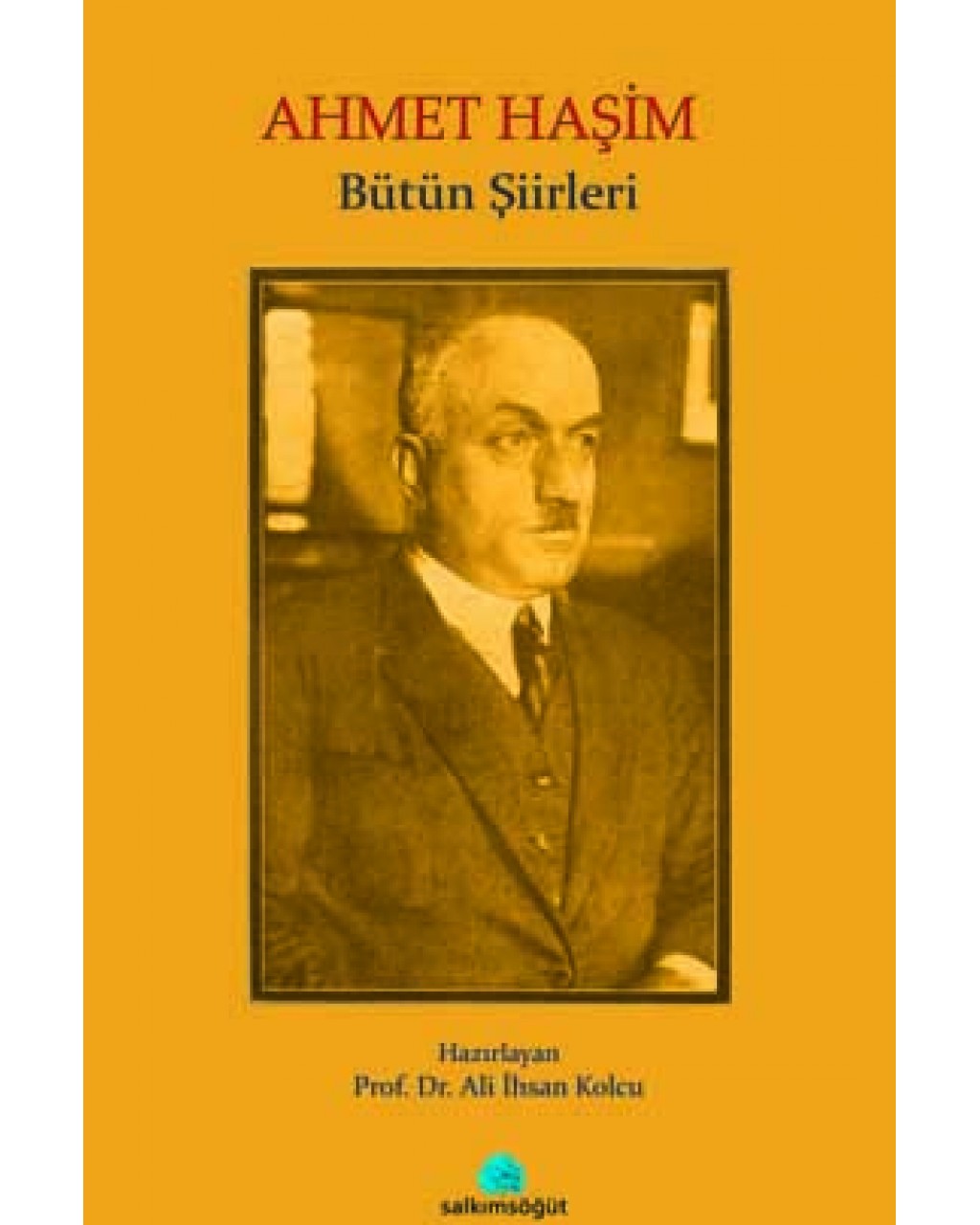 Ahmet Haşim - Bütün Şiirleri