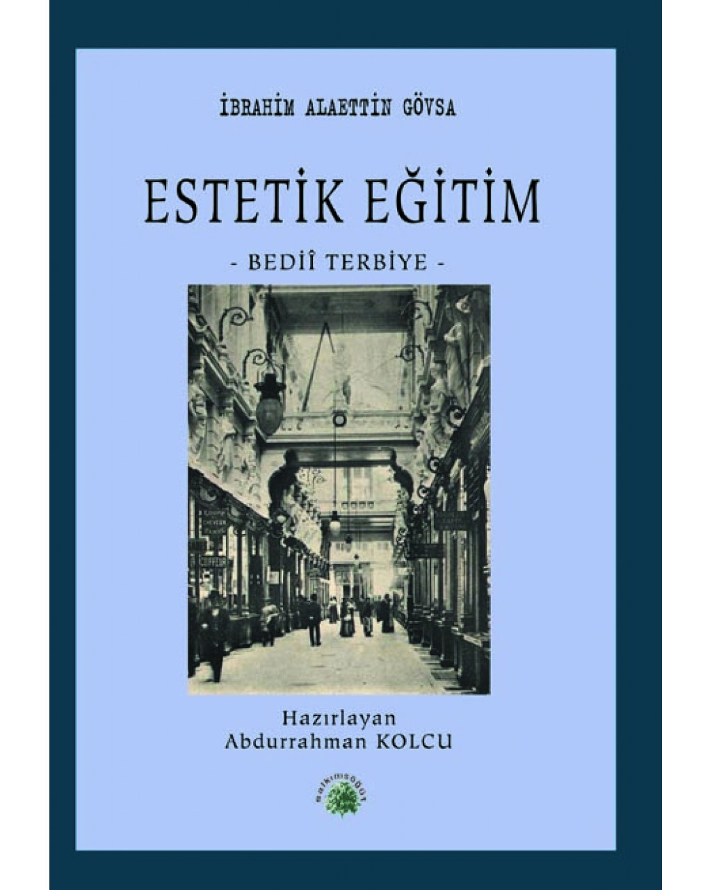 Estetik Eğitim - İbrahim Alaettin Gövsa Estetik Eğitim - İbrahim Alaettin Gövsa