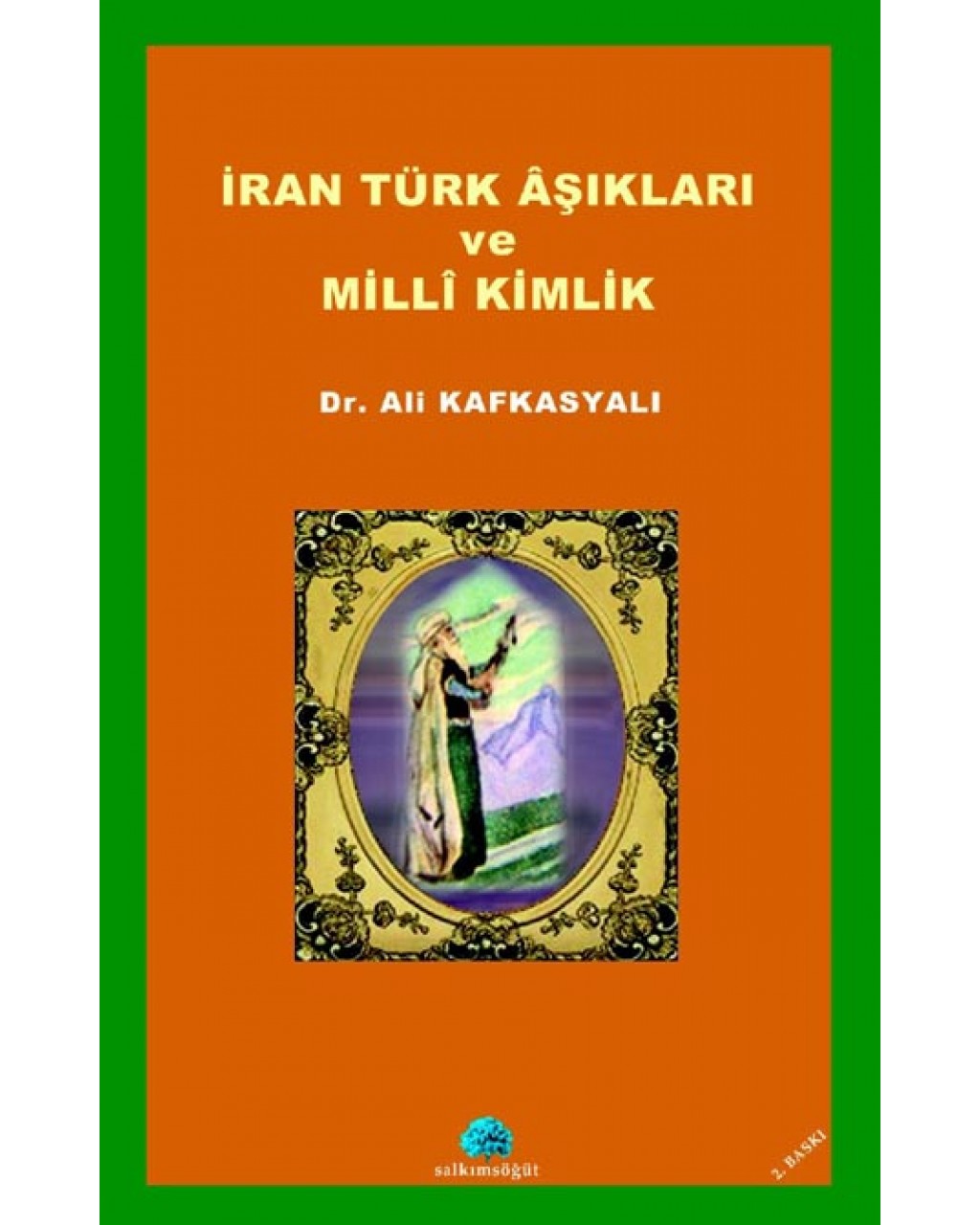 İran Türk Aşıkları ve Milli Kimlik İran Türk Aşıkları ve Milli Kimlik