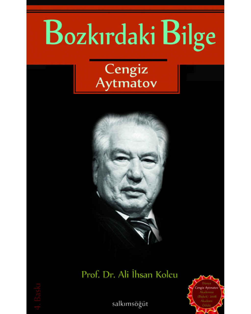 Bozkırdaki Bilge: Cengiz Aytmatov Bozkırdaki Bilge: Cengiz Aytmatov
