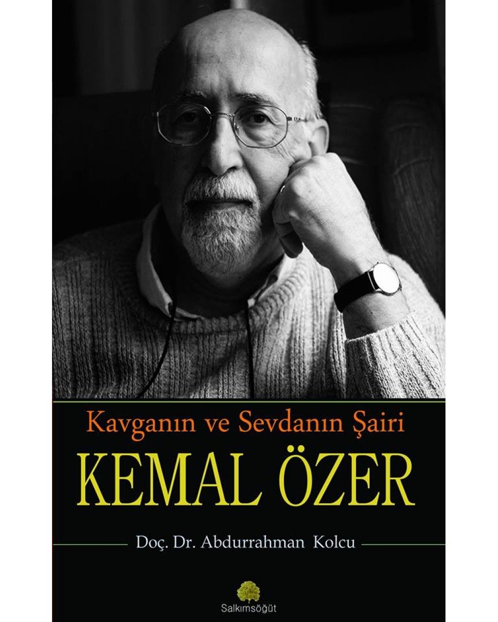 Kavganın ve Sevdanın Şairi Kemal Özer Kavganın ve Sevdanın Şairi Kemal Özer