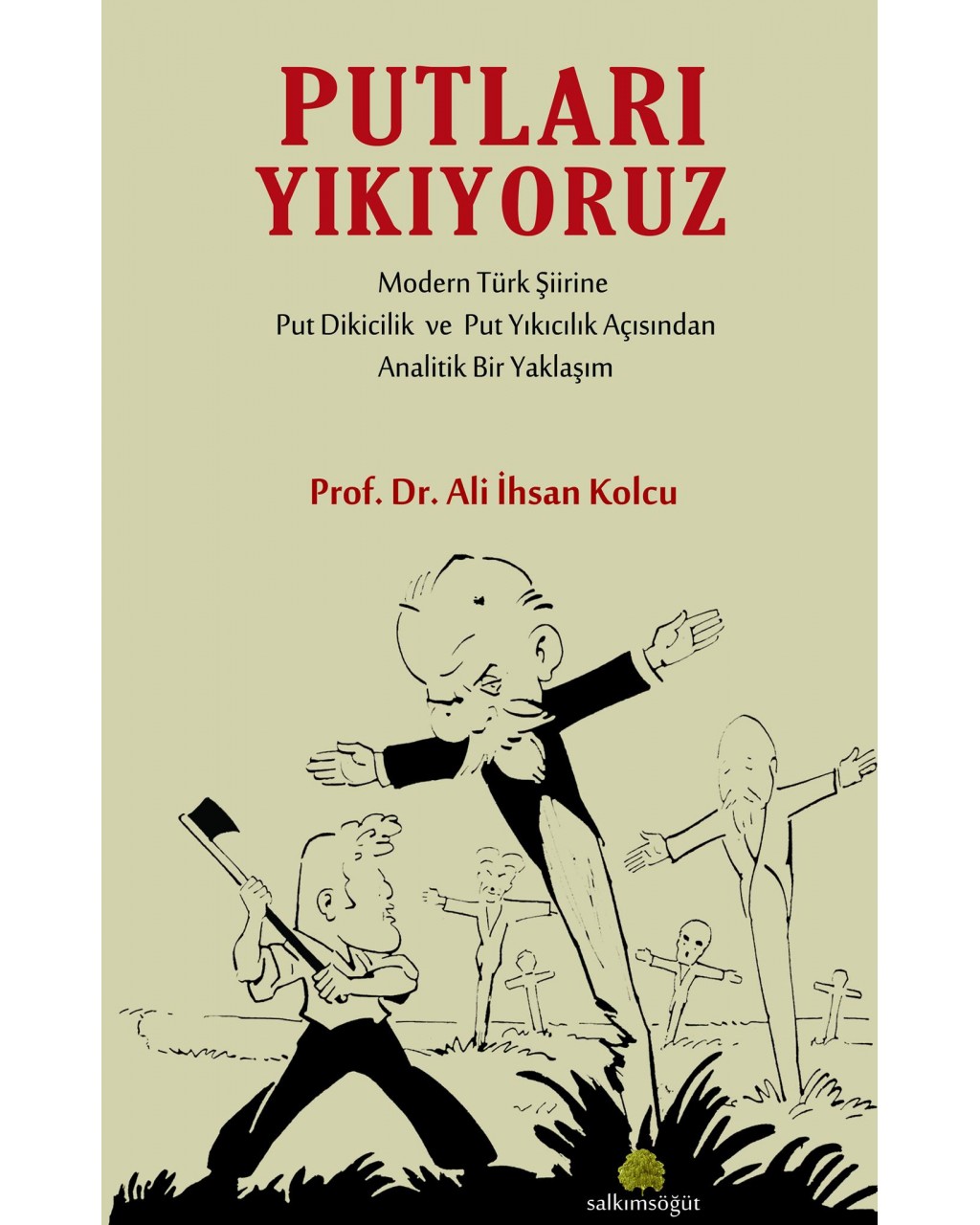 Putları Yıkıyoruz