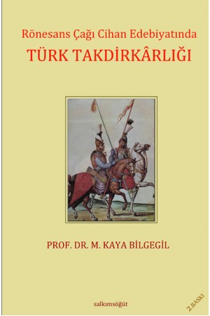 Rönesans Çağı Cihan Edebiyatında Türk Takdirkarlığı