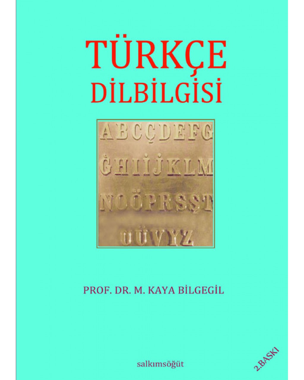 Türkçe Dilbilgisi Türkçe Dilbilgisi