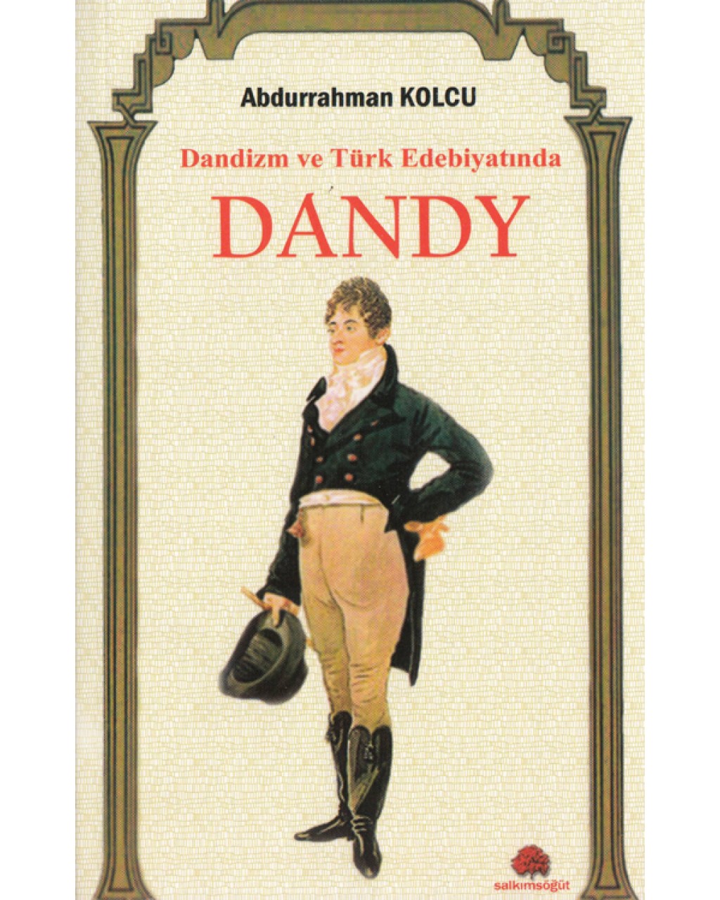 Dandizm ve Türk Edebiyatında Dandy Dandizm ve Türk Edebiyatında Dandy